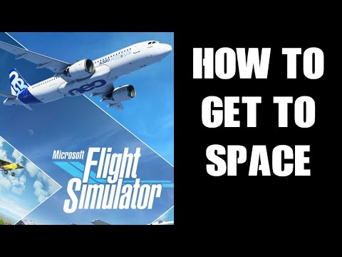 How to Achieve Low Space Flight in Microsoft Flight Simulator 2020