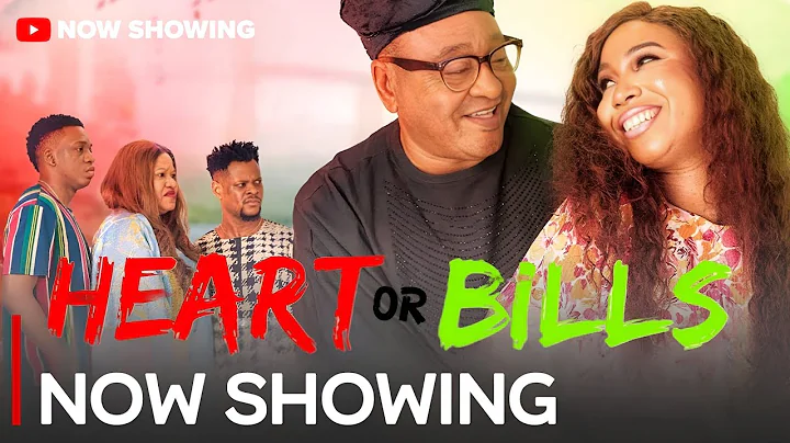 HEART OR BILLS (2025) | Toyin Abraham, Jide Kosoko, Bianca Ugowanne, Tomiwa Tegbe