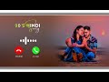 Best Romantic Love Ringtone 2024 Hindi Ringtone New Ringtone 2024 🥀🥰 Love international Ringtone