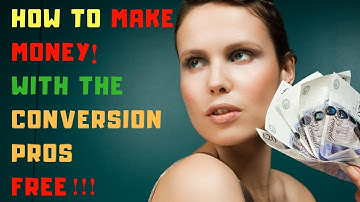 How To Make Money💰 With The Conversion Pros❗️ FREE💯