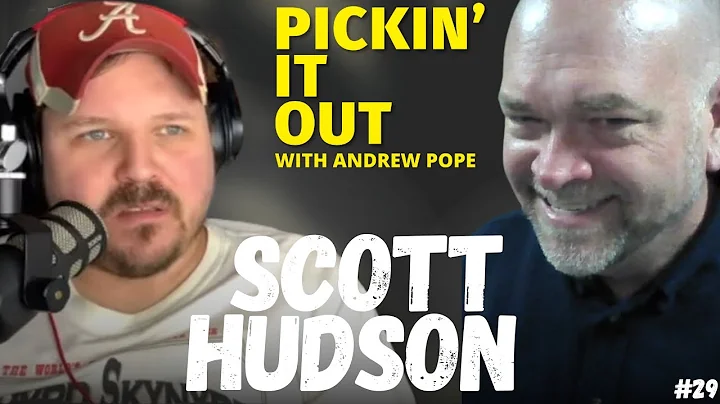 Scott Hudson | Pickin' It Out w/Andrew Pope: E29