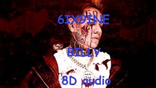 6IX9INE - BILLY | Official 8D audio