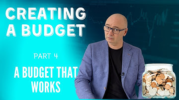 Creating a budget Pt 4 - A Budget That Works