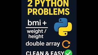 🔥 Python Practice – BMI Calculator + Double Array Values | Clean Code for Beginners Profile