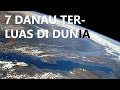 7 Danau Terluas di Dunia