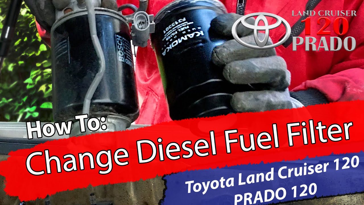 How to Change a Diesel Fuel Filter Toyota Land Cruiser / PRADO 120 3.0 D4D Bildilla