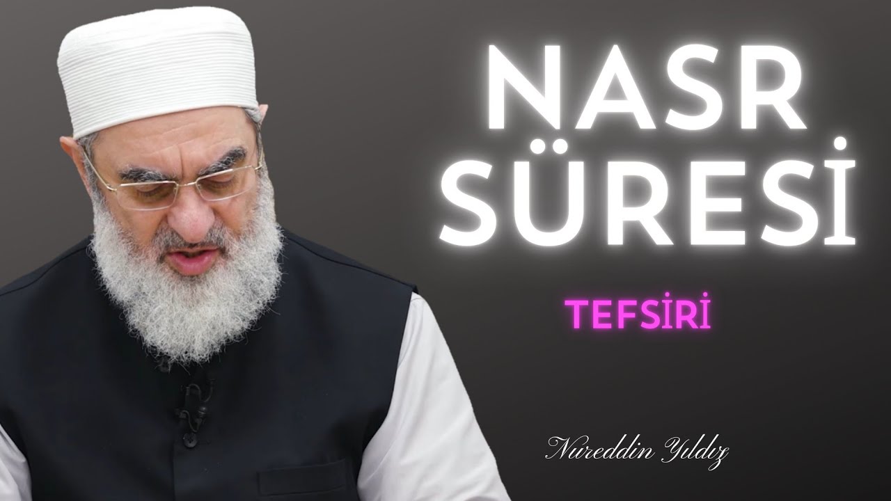 NASR SÜRESİNİN TEFSİRİ @nureddinyildiz @SosyalDokuDernegi @acelmeli