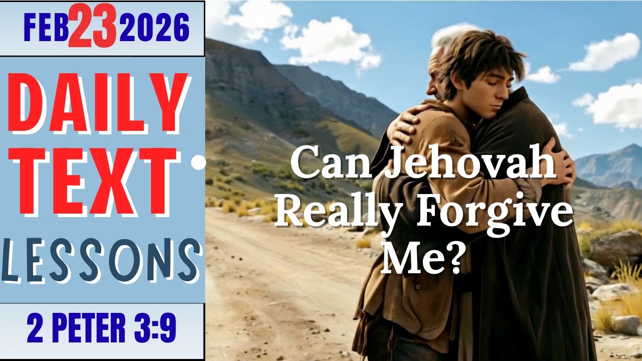JW Daily Text Lesson | Can Jehovah Really Forgive Me? | 2 Peter 3:9