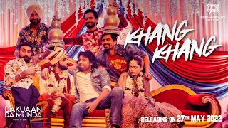 Khang Khang (Full Video)|Nachhatar Gill & Gurlez Akhtar | Dakuaan Da Munda 2 | New Punjabi Song 2022 Thumb