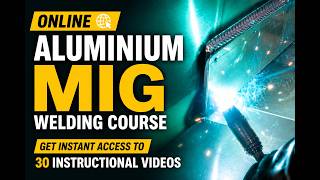 Online Aluminium Mig Welding Course