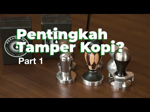 Video: Apakah itu tamper kopi?