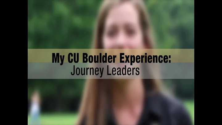 My CU Boulder Experience: Journey Leaders