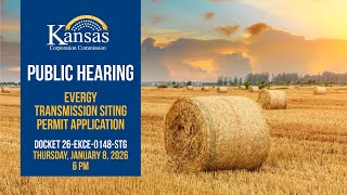 Public Hearing: Evergy Transmission Siting Permit Application (1/8/2026)