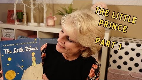READING TIME - THE LITTLE PRINCE - A Priceless Favorite! PART 1