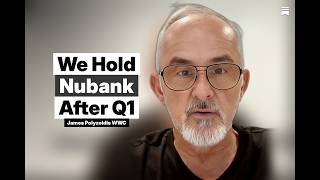 Nubank Q1 2026 Deep Dive | Credit Risk, Brazil Macro & Valuation