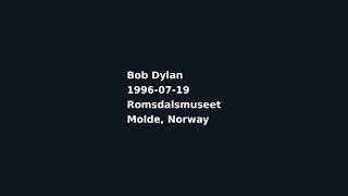 Bob Dylan - 1996-07-19 - Romsdalsmuseet, Molde, Norway