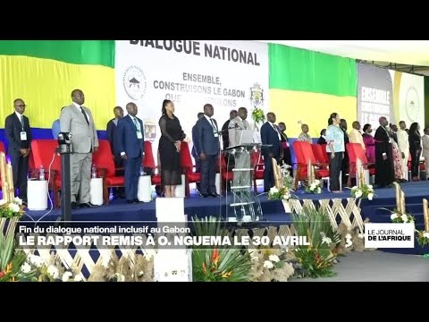 Gabon  le rapport sur le dialogue national remis  Brice Oligui Nguma le 30 avril  FRANCE 24