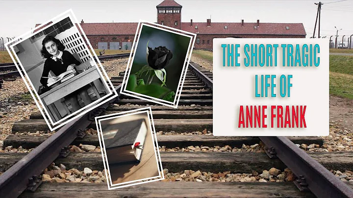 Anne Frank: The Short Tragic Life of an aspiring w...
