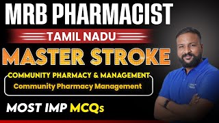 LECTURE-43 | COMMUNITY PHARMACY MANAGEMENT || MASTER STROKE | MRB PHARMACIST | TAMIL NADU EXAM-2025