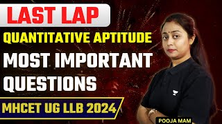 Last Lap | Quantitative Aptitude | Most Important questions | MHCET LLB