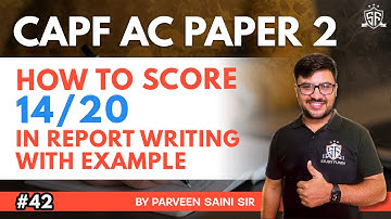 Report Writing for CAPF AC 2025 Exam