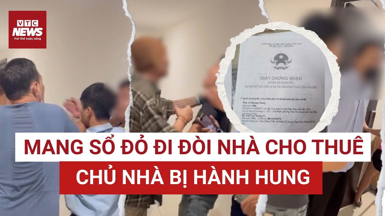 Cho thuê nhà nhưng lại bị người lạ đến chiếm và đánh đập: Chuyện khó tin giữa trung tâm Hà Nội!