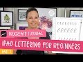 iPad Lettering For Beginners - Procreate Tutorial | My best tips and tricks