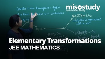 JEE Mathematics | Elementary Transformations | Theory and Problem Solving | In English | Misostudy