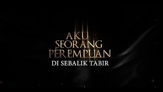 DI SEBALIK TABIR DRAMA BERSIRI 'AKU SEORANG PEREMPUAN'