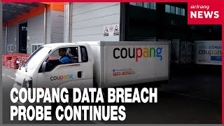 Police, Coupang clash over scale of data breach; will CEO be arrested?