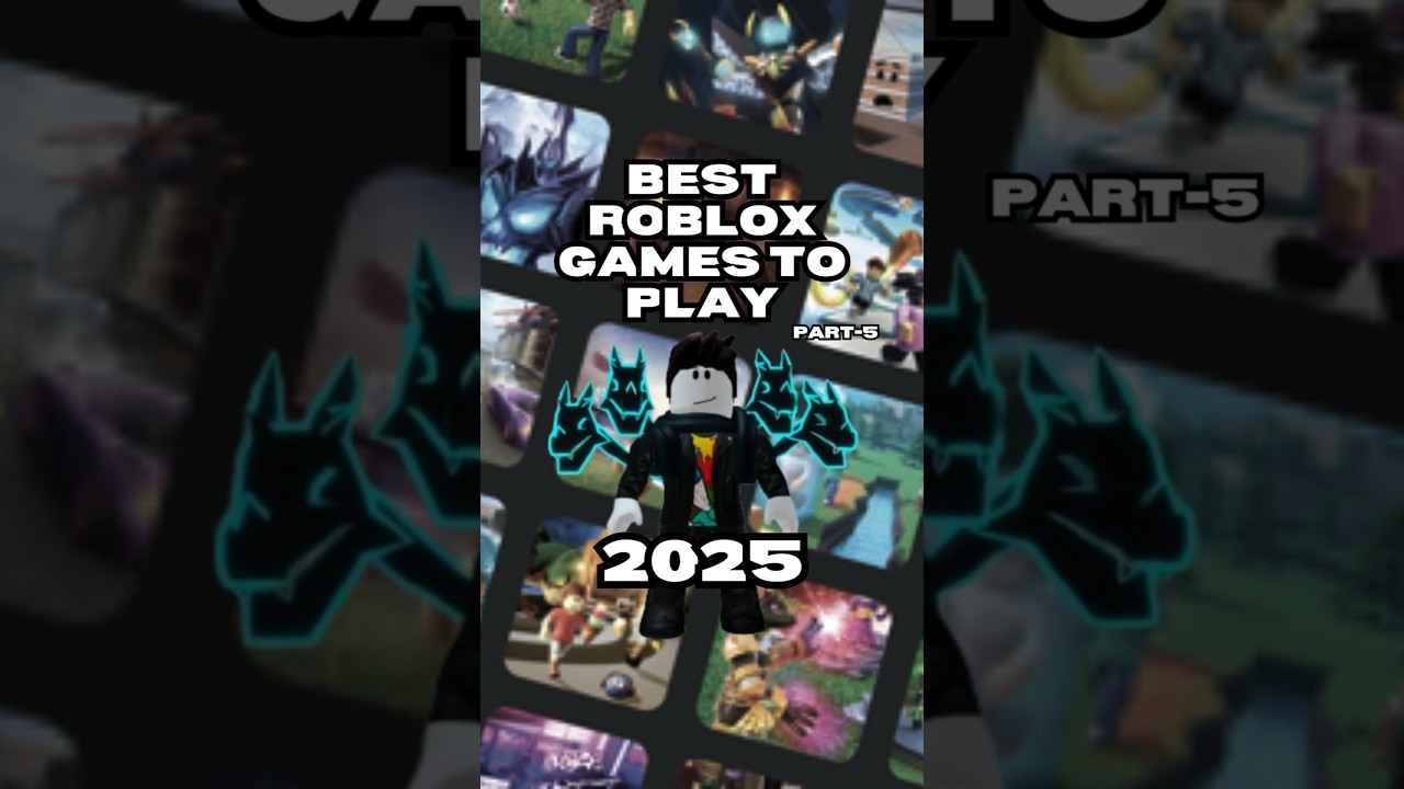 Must Play Top 5 Best Roblox Games In Roblox 2025 YouTube 