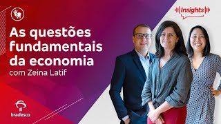 Insights Investments #210 - Questões fundamentais da economia com Zeina Latif | Conteúdo Acessível