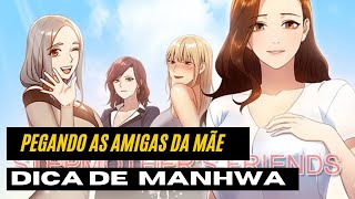Stepmother Friends - dica de manhwa
