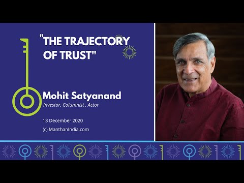 &rsquo;The Trajectory of Trust&rsquo;: Manthan w Mohit Satyanand [Subtitles in Hindi & Telugu]