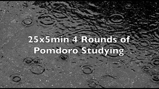 Study Interval Music 25min 5min Pomodoro Rain Sounds Concentration