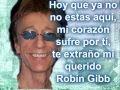 En memoria del   inolvidable_ "Robin Gibb"_Juliet