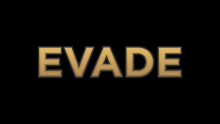 EVADE Official Fan Trailer
