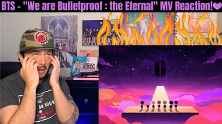 BTS - 'We are Bulletproof : the Eternal' MV Reaction! (They Pulling On My Heart)