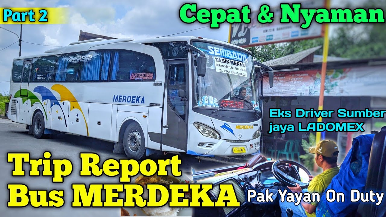 Trip Report Bus Merdeka 
