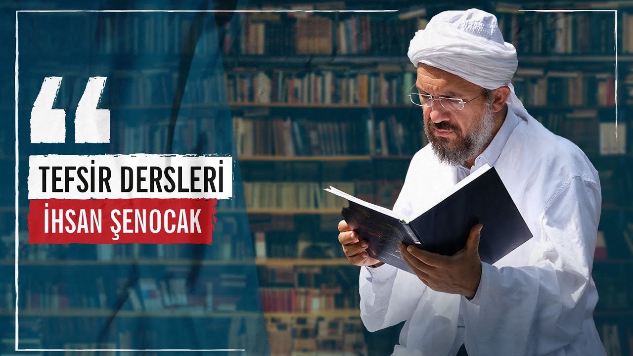 Tefsir 21/1 - Enbiyâ Suresi (1-72)  - İhsan Şenocak (9)