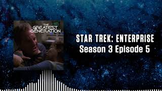 TGG 578: Velcro Check! (ENT S3E5)