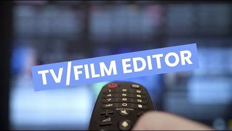 Discover Careers: Film or TV Editor | Sortyourfuture