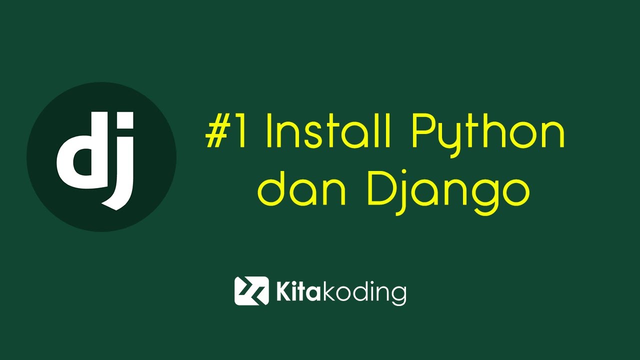 Tutorial Django #1 Install Python dan Django - YouTube