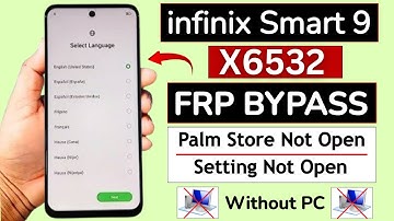 Infinix Smart 9 (X6532) Frp Bypass/Unlock Google Account Lock - Fix Palm Store Not Open | Without Pc