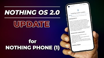 Nothing OS 2.0 Update is Here for Nothing Phone 1