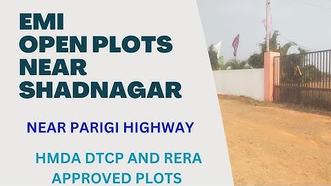 EMI OPEN PLOTS NEAR SHADNAGAR || PARIGI HIGHWAY OPEN PLOTS || DTCP OPEN PLOTS IN SHADNAGAR