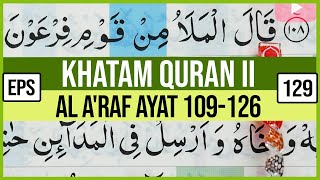 KHATAM QURAN II SURAH AL A'RAF AYAT 109-126 TARTIL  BELAJAR MENGAJI PELAN PELAN EP 129