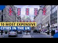 10 most expensive cities in the uk