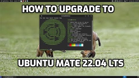 How To Upgrade Ubuntu MATE to version 22.04 LTS