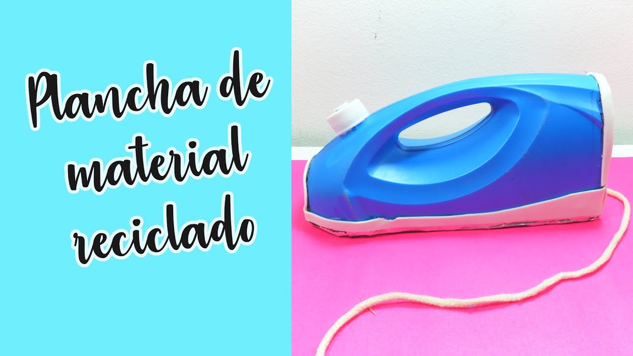 HAZ UNA PLANCHA JUGUETE CON MATERIAL RECICLADO - YouTube